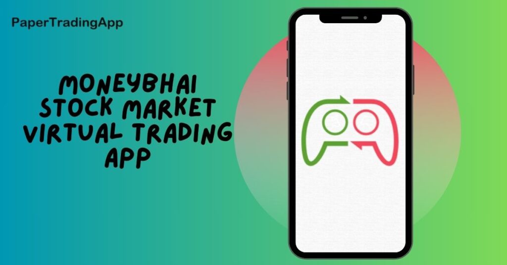 Mobile phone displaying Moneybhai logo with text 'Moneybhai Stock Market Virtual Trading App' on a gradient background.