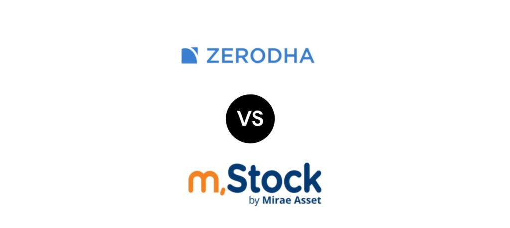 Zerodha vs mStock: Comparison for features, charges, and more 1 Zerodha vs mStock